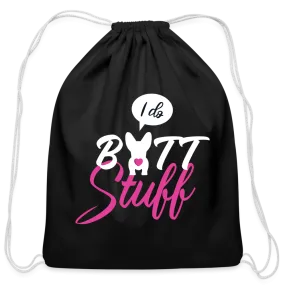 I do butt stuff Drawstring Bag