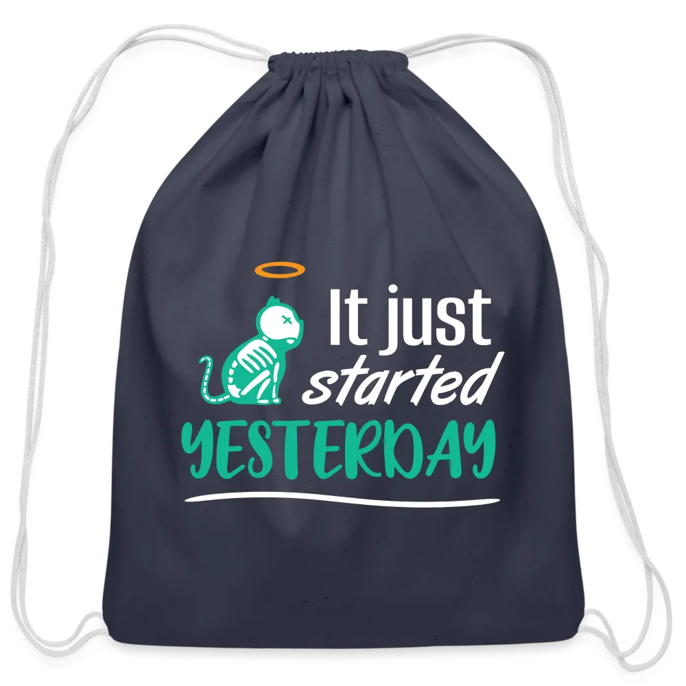 It just started yesterday Drawstring Bag