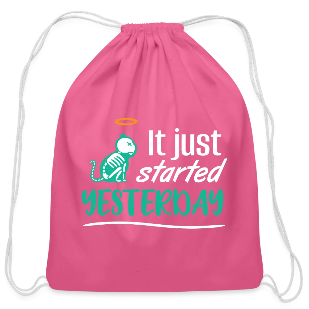 It just started yesterday Drawstring Bag