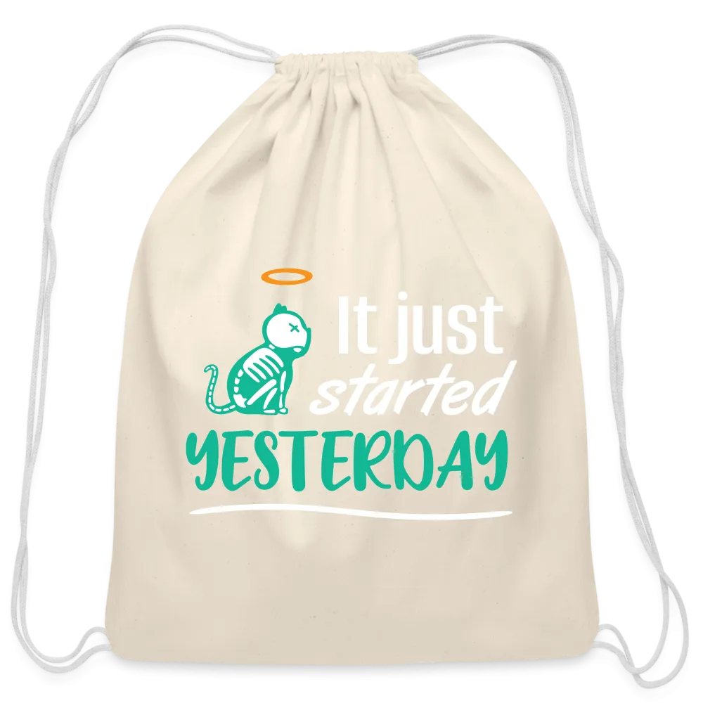 It just started yesterday Drawstring Bag